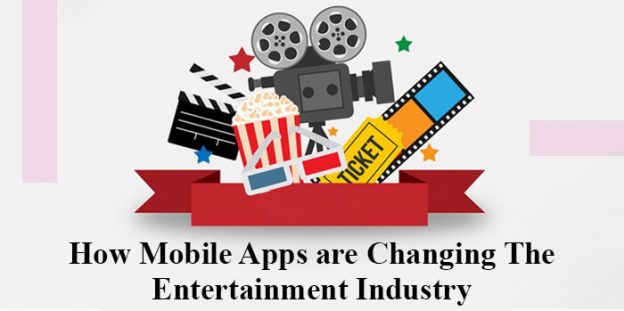 How Mobile Apps are Changing The Entertainment Industry