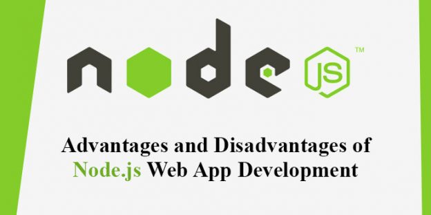 Advantages and Disadvantages of Node.js Web App Development